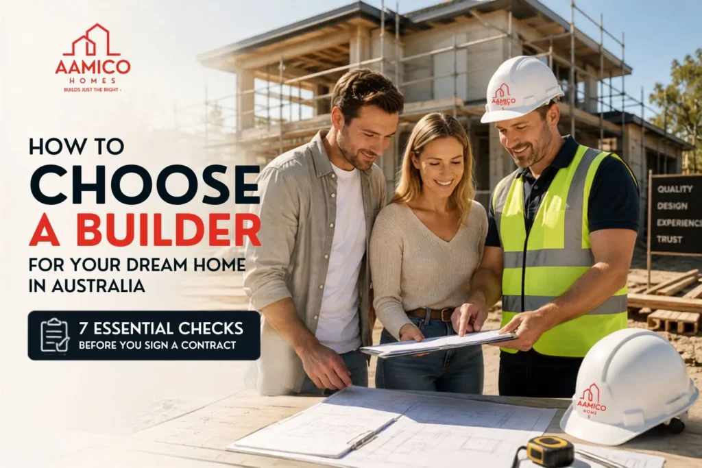 How to choose a builder for your dream home in Australia – professional home builder discussing construction plans with homeowners at a residential building site, highlighting key checks before signing a building contract.