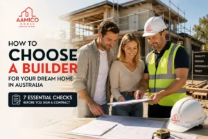 How to Choose a Builder for Your Dream Home in Australia